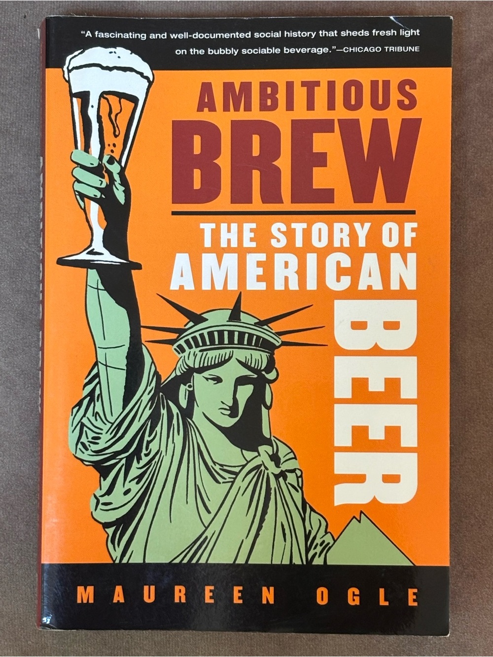 Ambitious Brew- The Story of American Beer book